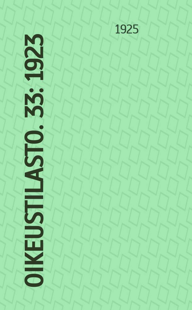 Oikeustilasto. 33 : 1923