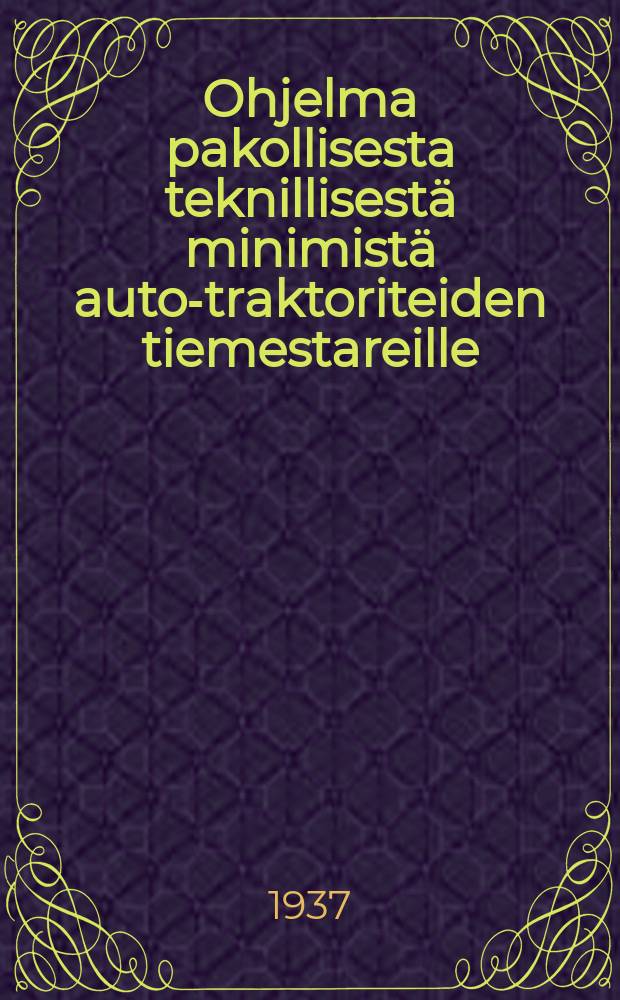 Ohjelma pakollisesta teknillisestä minimistä auto-traktoriteiden tiemestareille