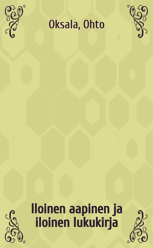 Iloinen aapinen ja iloinen lukukirja : Ohjevihko opettajalle = Весёлая азбука и книга для чтения.Руководство преподавателю