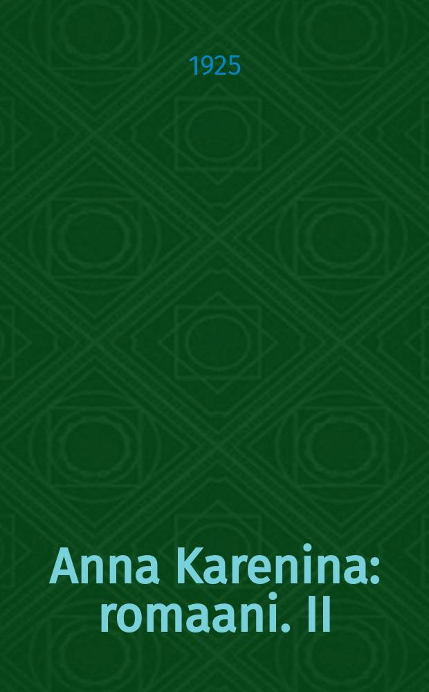 Anna Karenina : romaani. II