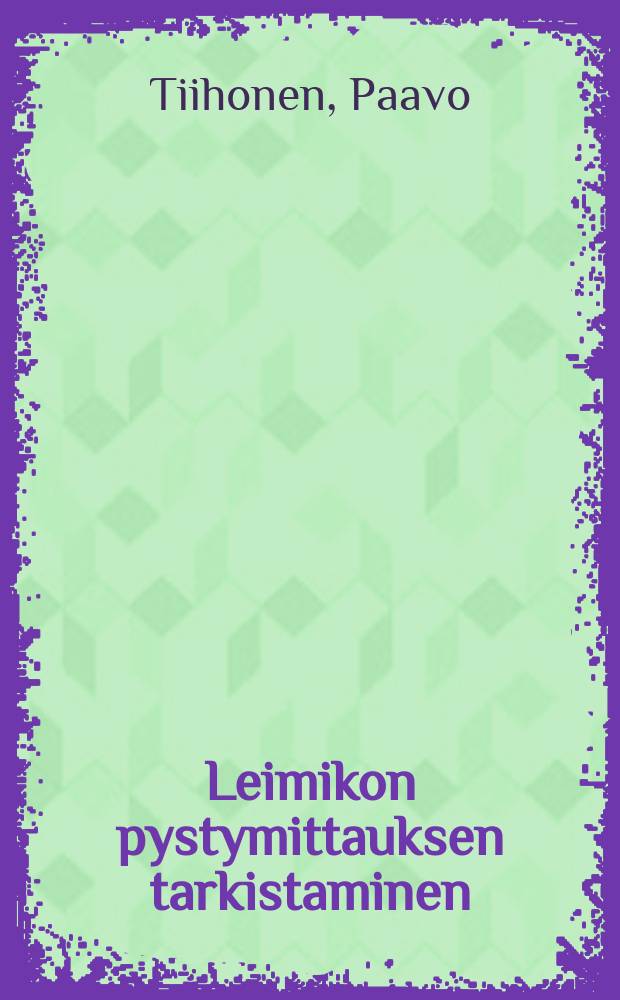 Leimikon pystymittauksen tarkistaminen