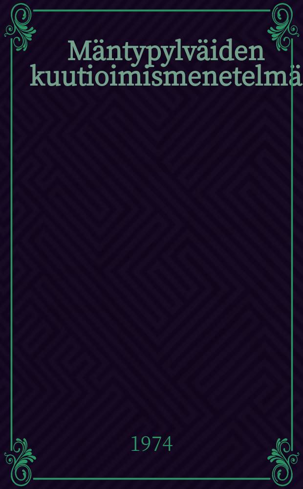 Mäntypylväiden kuutioimismenetelmä