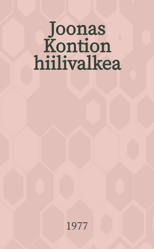 Joonas Kontion hiilivalkea : romaani