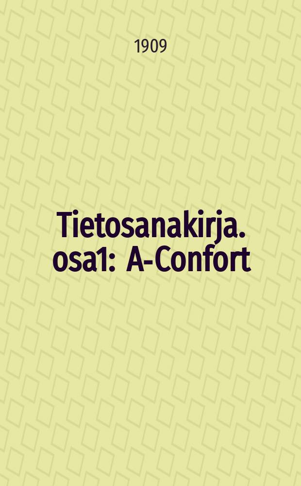 Tietosanakirja. osa1 : A-Confort