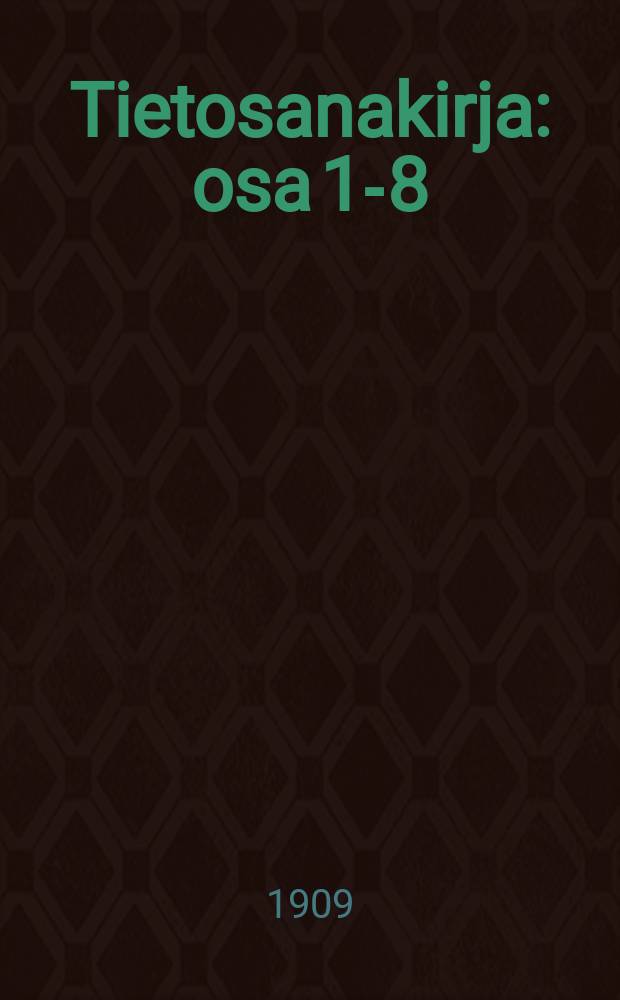Tietosanakirja : osa 1-8