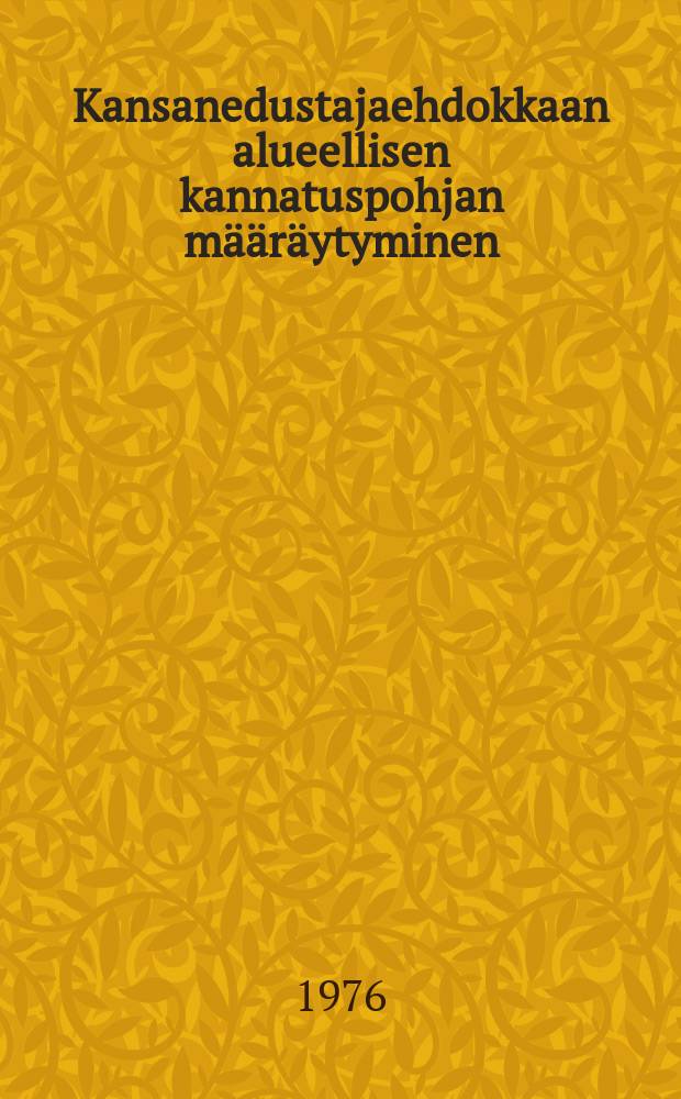 Kansanedustajaehdokkaan alueellisen kannatuspohjan määräytyminen : Väitösk. Tampereen yliopisto