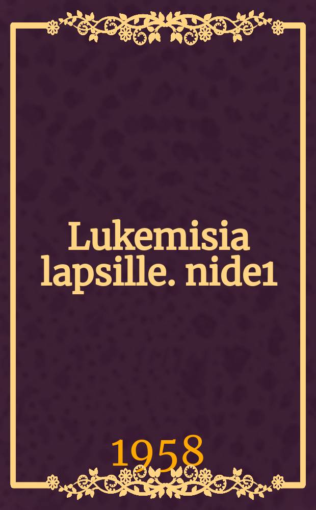 Lukemisia lapsille. nide1 : Nide 1