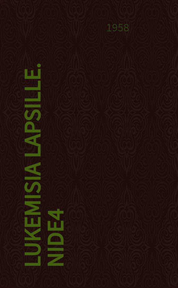 Lukemisia lapsille. nide4 : Nide 4