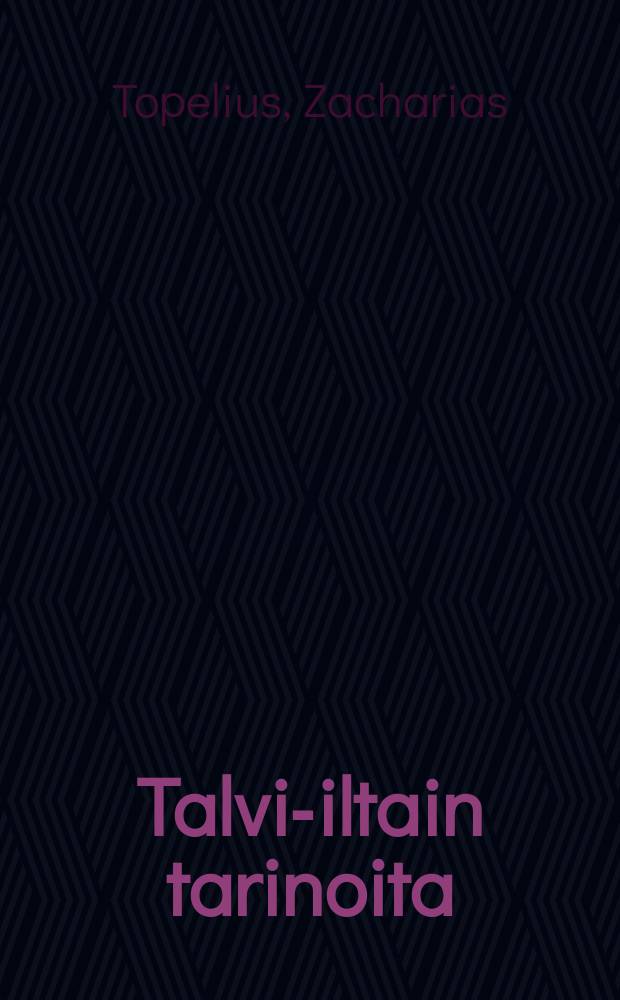 Talvi-iltain tarinoita : suomennos = Рассказы в зимние вечера.