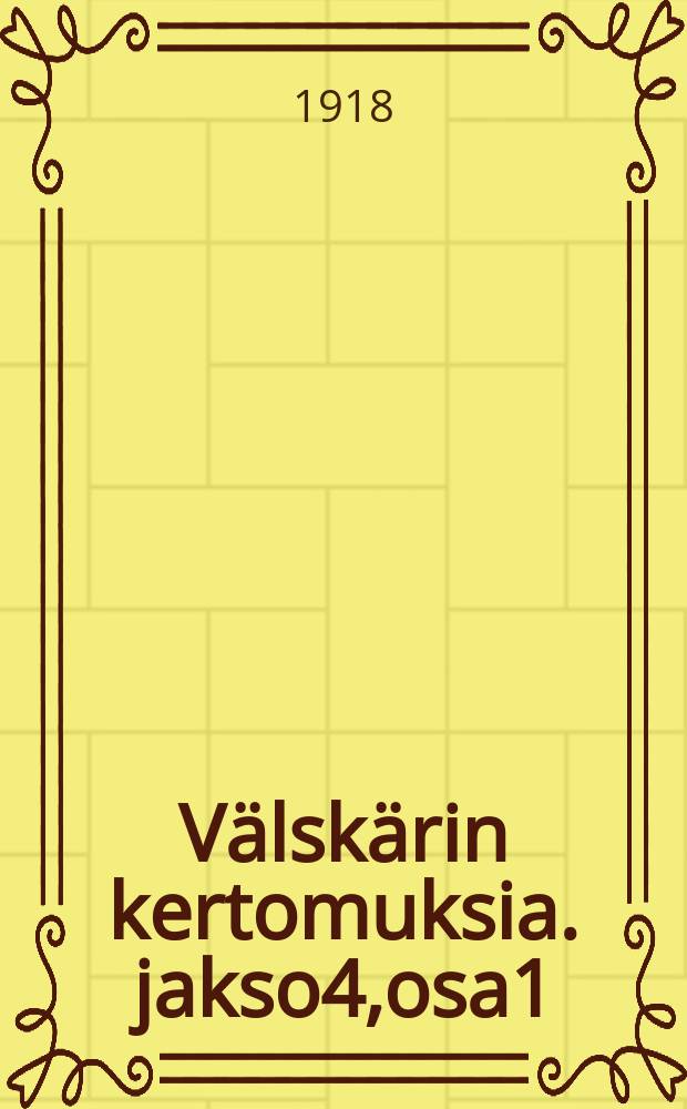 Välskärin kertomuksia. jakso4,osa1 : Erämaiden kevät ; Porvarikuningas