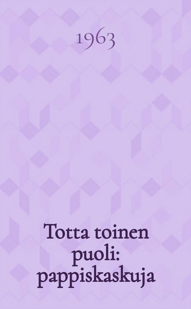 Totta toinen puoli : pappiskaskuja