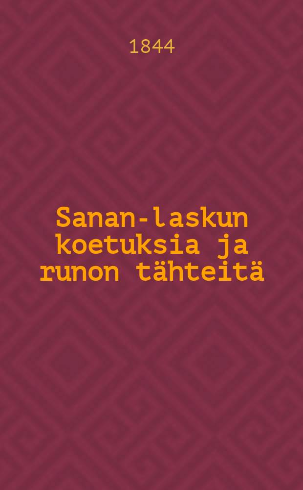 Sanan-laskun koetuksia ja runon t&auml;hteit&auml; = Пословицы и стихи