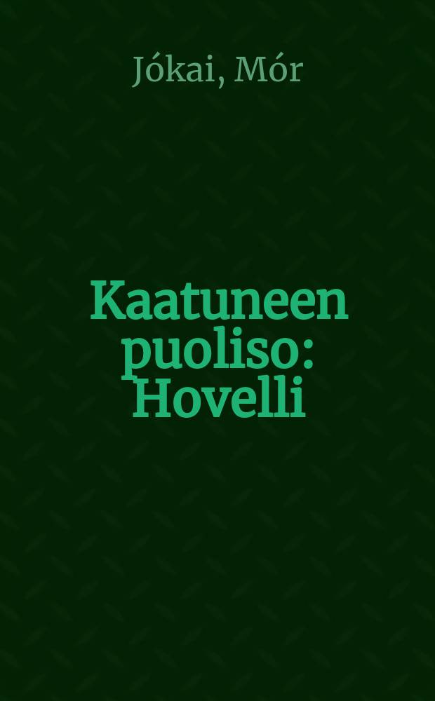 Kaatuneen puoliso : Hovelli