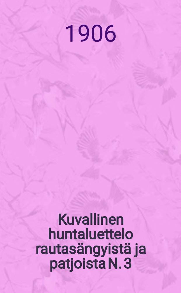 Kuvallinen huntaluettelo rautasängyistä ja patjoista N. 3 = Иллюстрированный каталог цен на железные кровати и матрацы