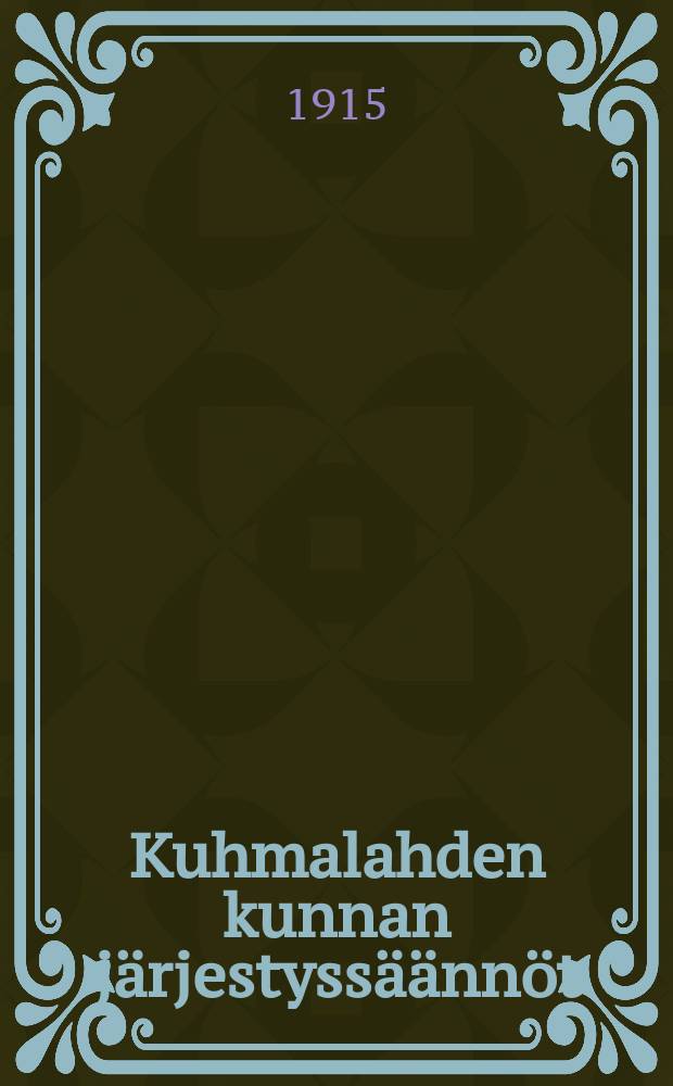 Kuhmalahden kunnan järjestyssäännöt = Правила общественного порядка общины Кухмалахти