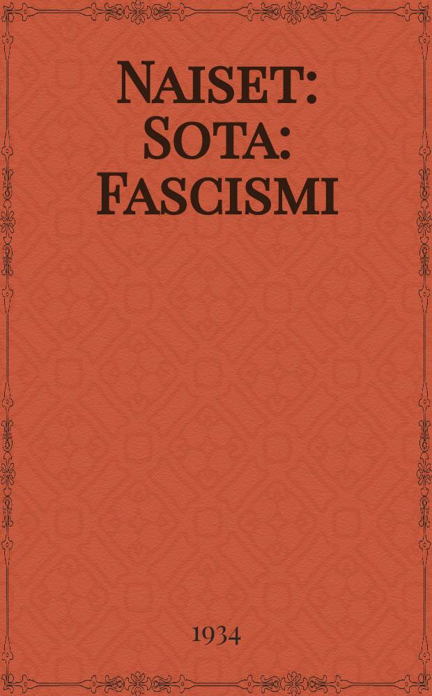 Naiset : Sota : Fascismi = Женщины. Война. Фашизм