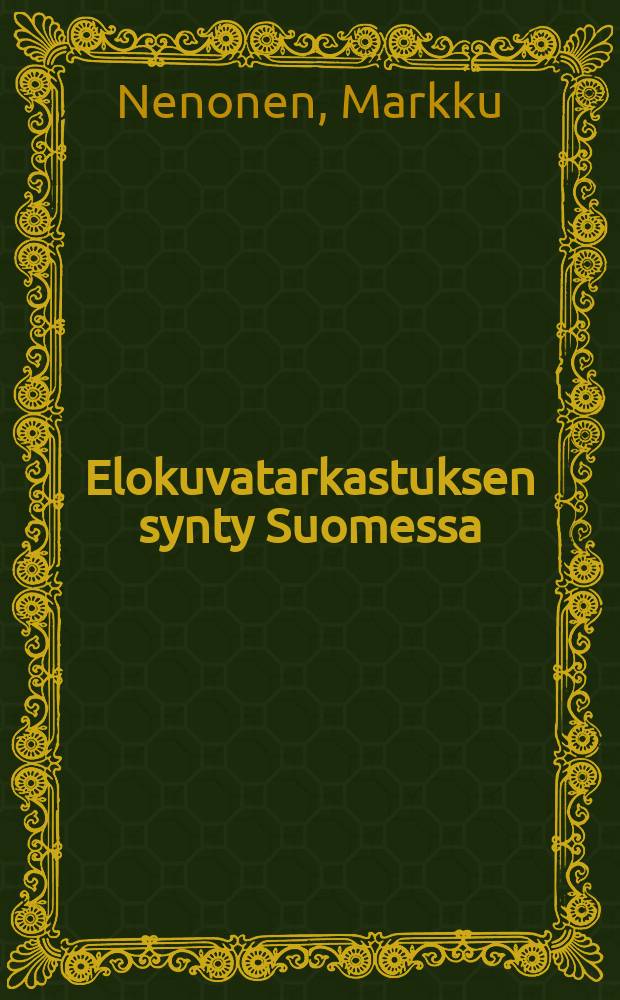 Elokuvatarkastuksen synty Suomessa (1907-1922)