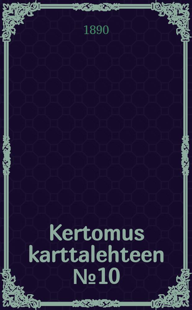 Kertomus karttalehteen №10 : Turku = Отчет к карте №10