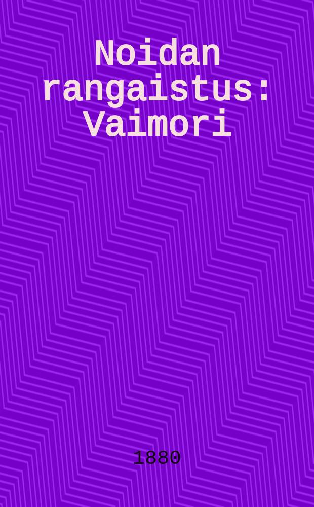 Noidan rangaistus : Vaimori : Kaksi kertomusta kansan elämästä = Наказание колдуном.-Моя жена.Очерки из народной жизни