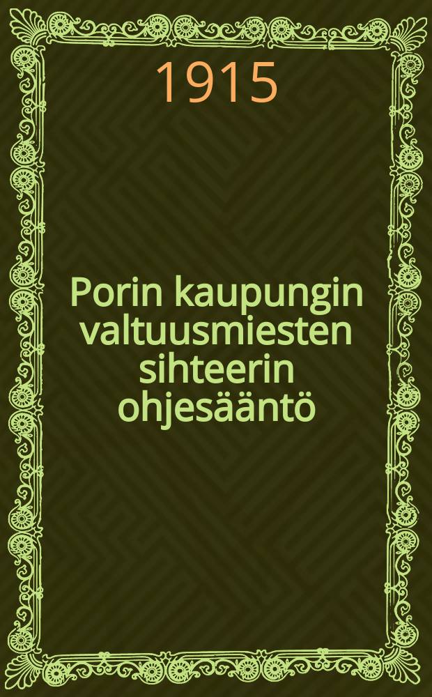 Porin kaupungin valtuusmiesten sihteerin ohjes&auml;&auml;nt&ouml; = Инструкция для секретарей муниципалитета гор.Борго