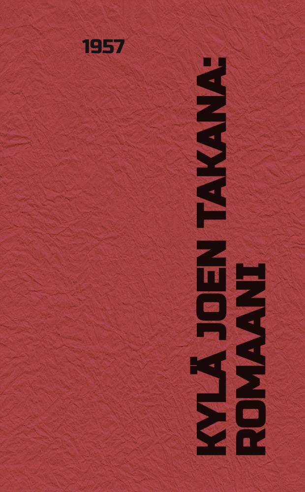 Kyl&auml; joen takana : romaani