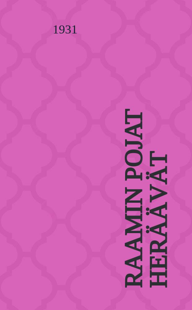 Raamin pojat her&auml;&auml;v&auml;t = Мальчики Раами пробуждаются.