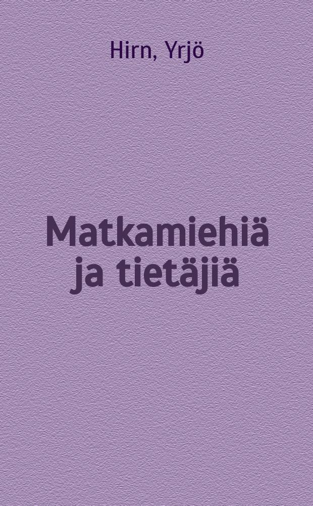 Matkamiehiä ja tietäjiä : Tutkielmia suomalaisesta sivistyksestä ja Kalevala-romantiikasta