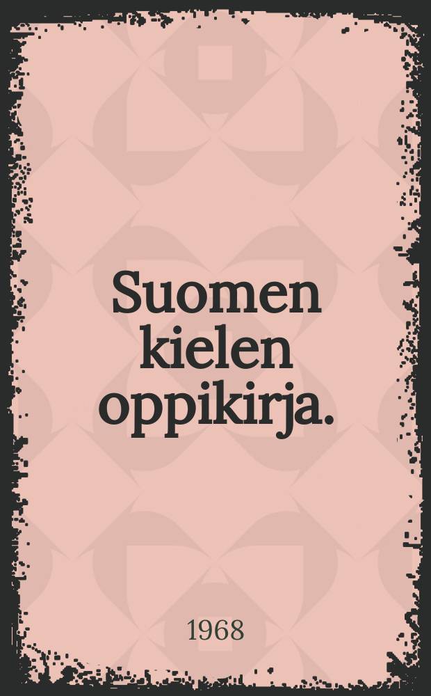 Suomen kielen oppikirja. : Karjalan 8-luokkaisille kouluille