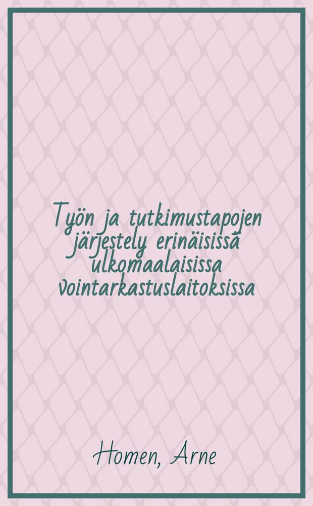 Ty&ouml;n ja tutkimustapojen j&auml;rjestely erin&auml;isiss&auml; ulkomaalaisissa vointarkastuslaitoksissa : matkakertomus = Организация труда в заграничных учреждениях по проверке качества масла.