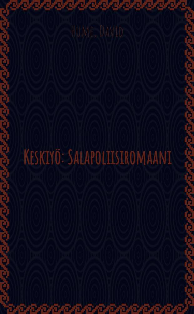 Keskiy&ouml; : Salapoliisiromaani : Suomennos = Полночь.Роман.