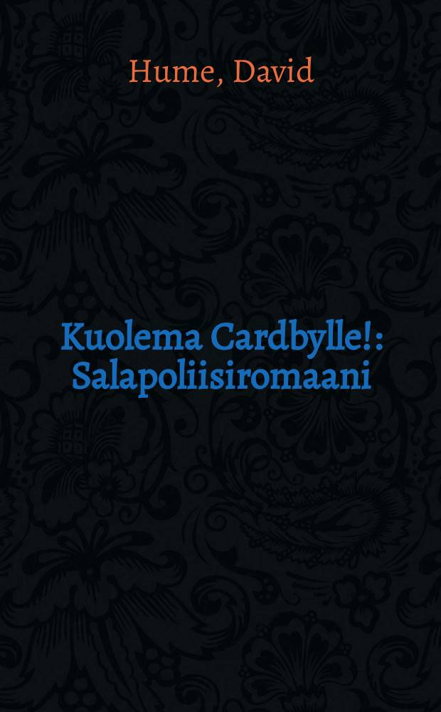 Kuolema Cardbylle! : Salapoliisiromaani = Смерть Карбилю.