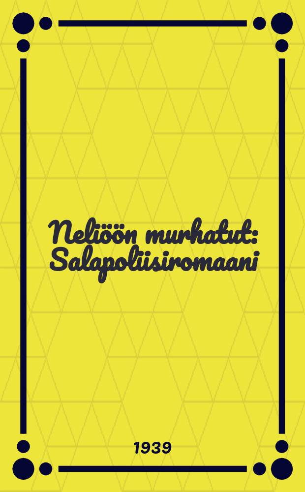 Neli&ouml;&ouml;n murhatut : Salapoliisiromaani : Suomennos = Убитые в квартале. Роман.