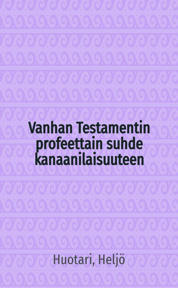 Vanhan Testamentin profeettain suhde kanaanilaisuuteen