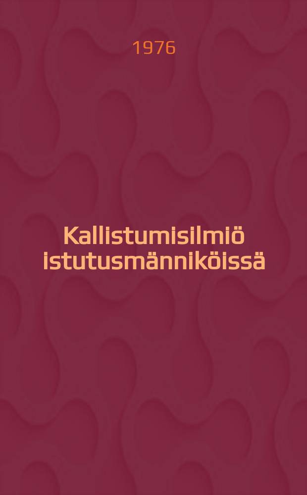 Kallistumisilmiö istutusmänniköissä : Tiedustelun tuloksia