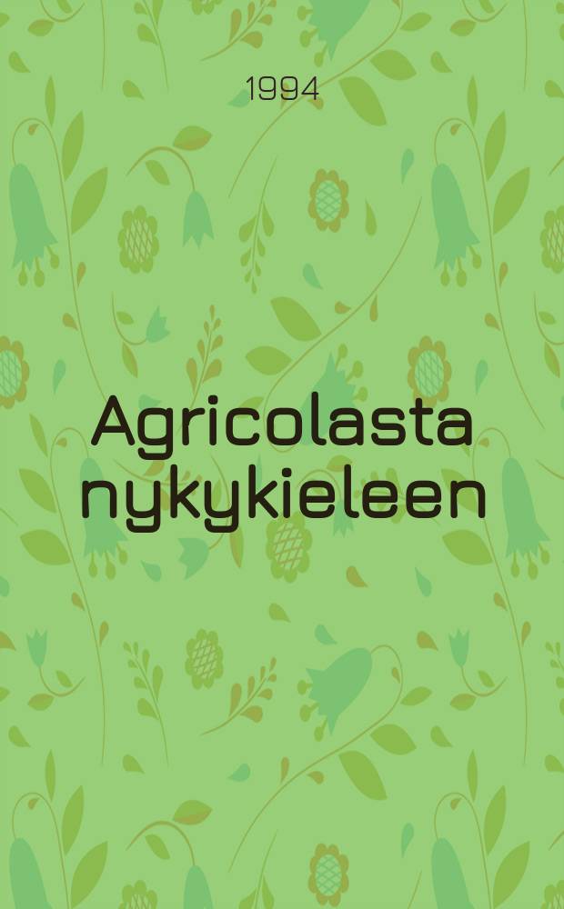 Agricolasta nykykieleen : Suomen kirjakielen historia