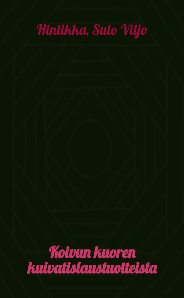 Koivun kuoren kuivatislaustuotteista = О продукции, полученной при сухой перегонке березовой коры.