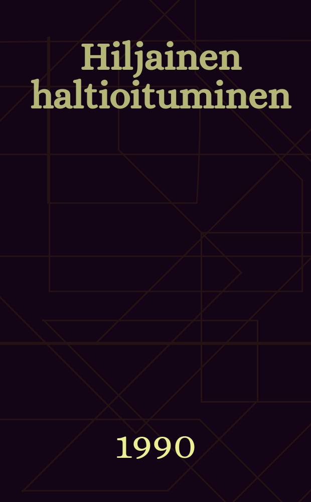Hiljainen haltioituminen : A.O.Väisäsen tutkielmia kansanmusiikista