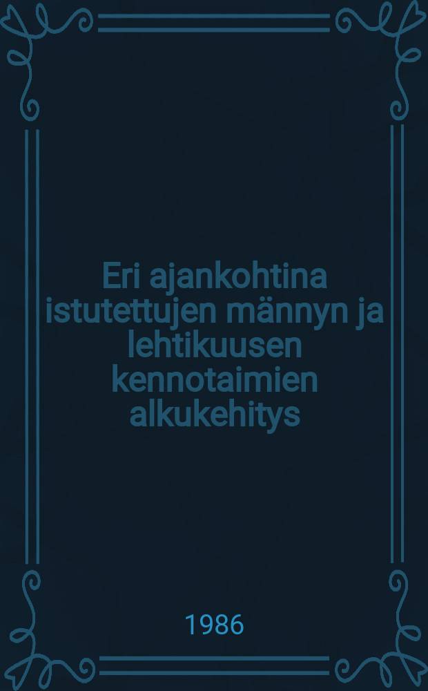 Eri ajankohtina istutettujen männyn ja lehtikuusen kennotaimien alkukehitys = Initial development of Scots pine and Siberian larch paper-pot seedlings planted at various times
