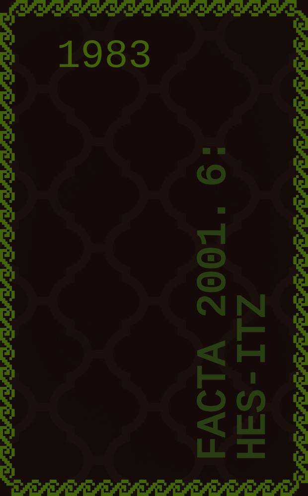 Facta 2001. 6 : Hes-Itz