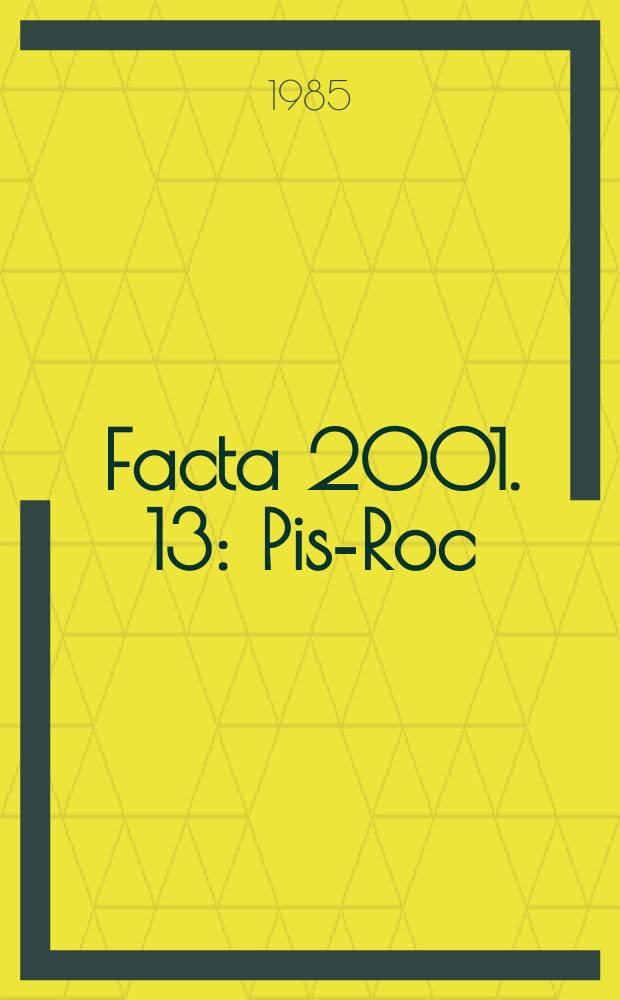 Facta 2001. 13 : Pis-Roc