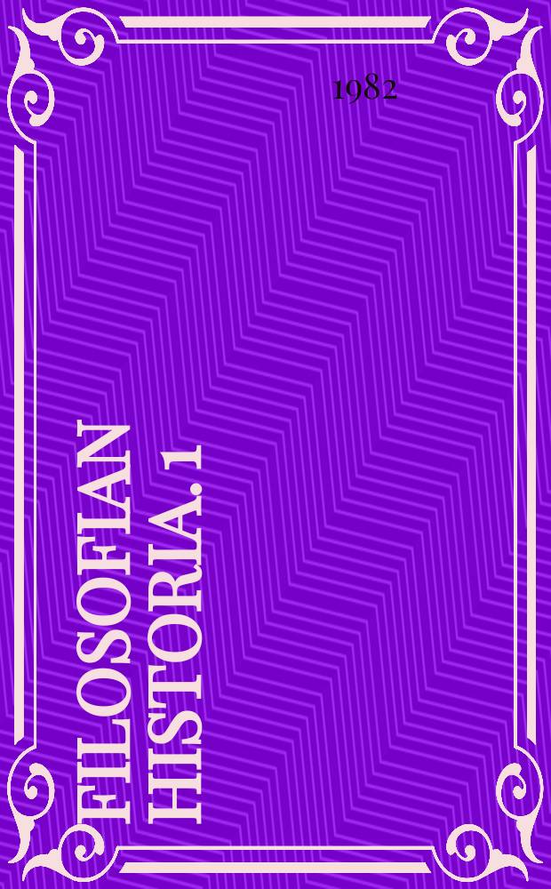 Filosofian historia. 1 : Fsimarxilaisen filosofian historia