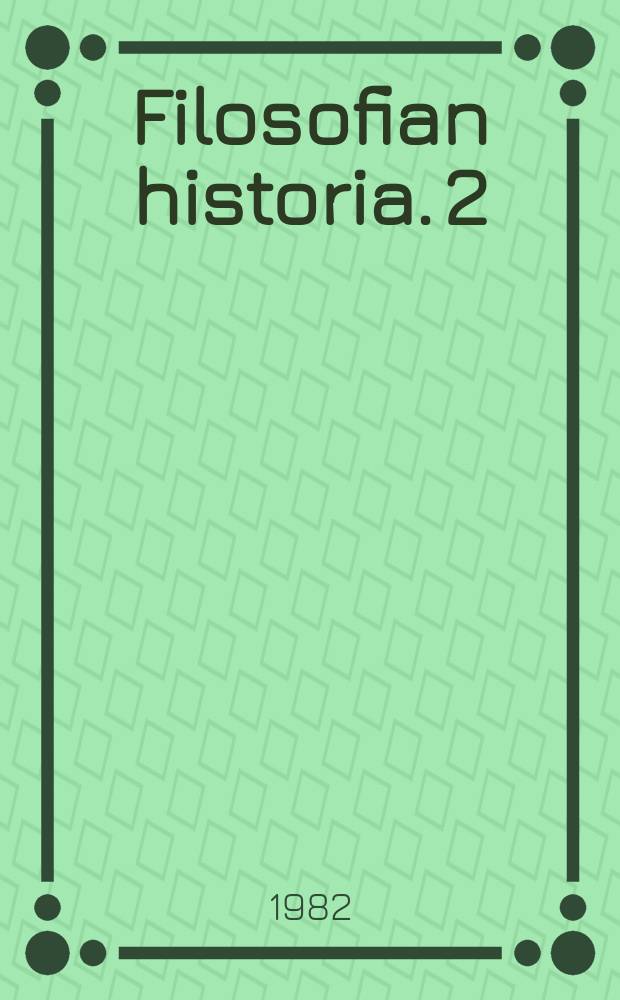 Filosofian historia. 2 : Marxilais-leniniläisen filosofian