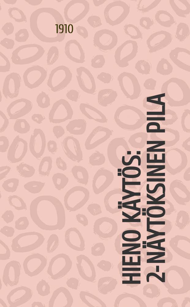 Hieno käytös : 2-näytöksinen pila = Деликатное поведение