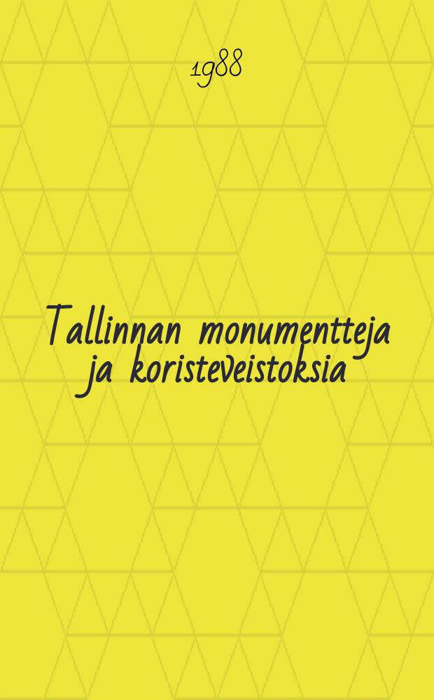 Tallinnan monumentteja ja koristeveistoksia = Monumente ja dekoratiivskulptuure