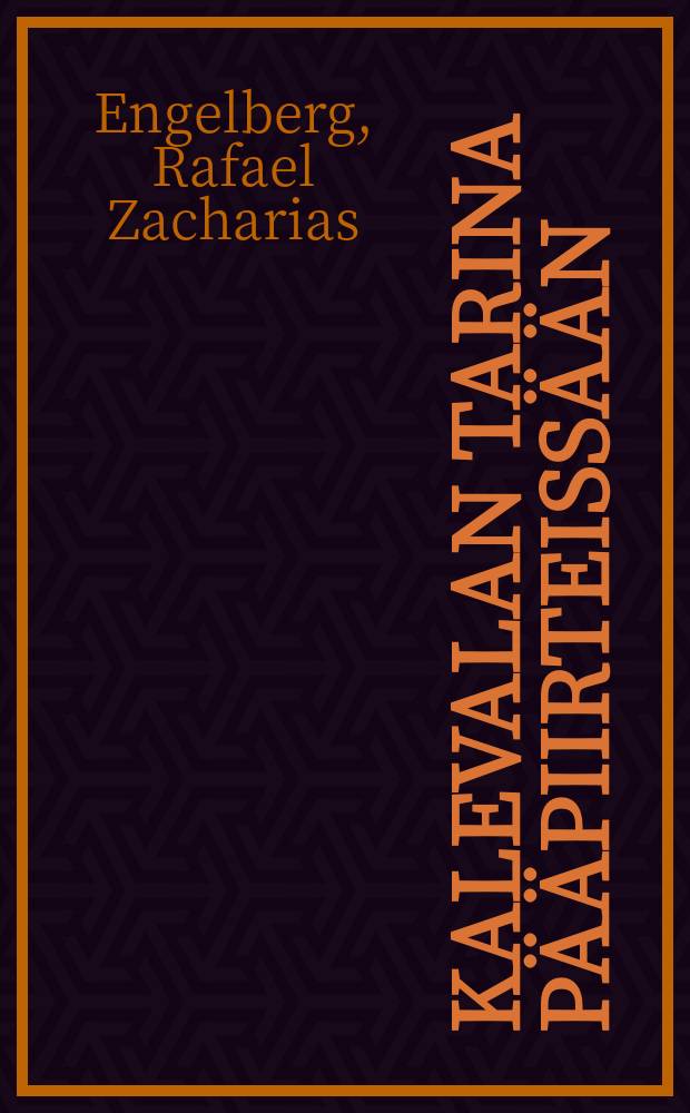 Kalevalan tarina pääpiirteissään = Калевала. Выдержки и комментарии