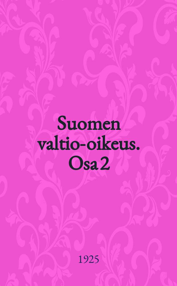 Suomen valtio-oikeus. Osa 2