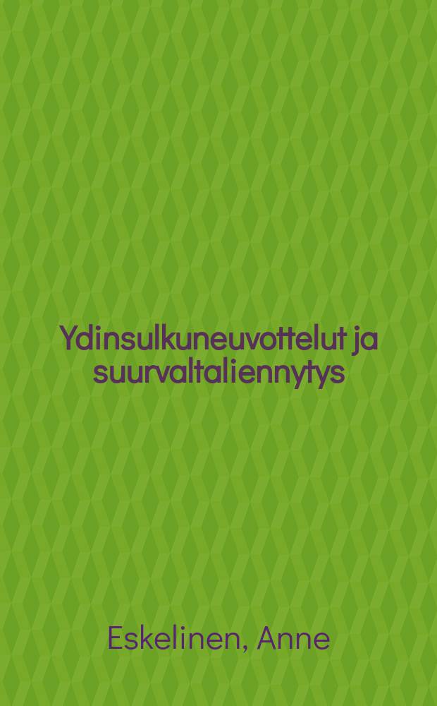 Ydinsulkuneuvottelut ja suurvaltaliennytys : ydinsulkudiplomatia Yhdysvaltain ja Neuvostoliiton aseidenriisuntapolitiikassa ja kansainv&auml;lisen j&auml;rjestelm&auml;n kehitys : V&auml;it&ouml;sk. Tampereen yliopisto