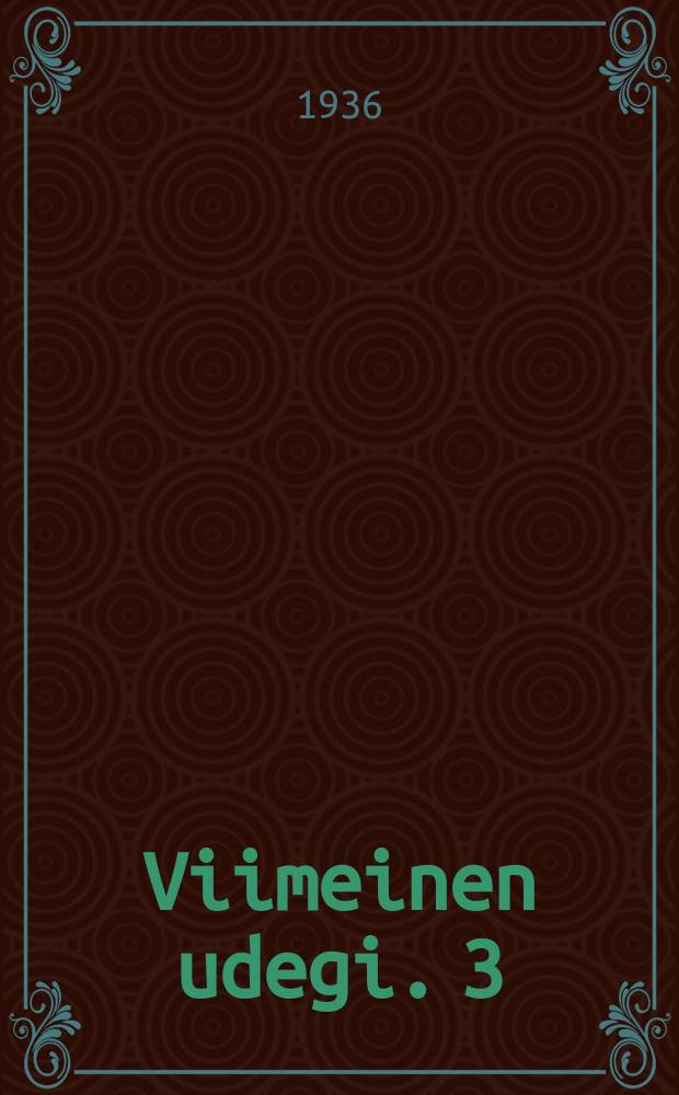 Viimeinen udegi. 3