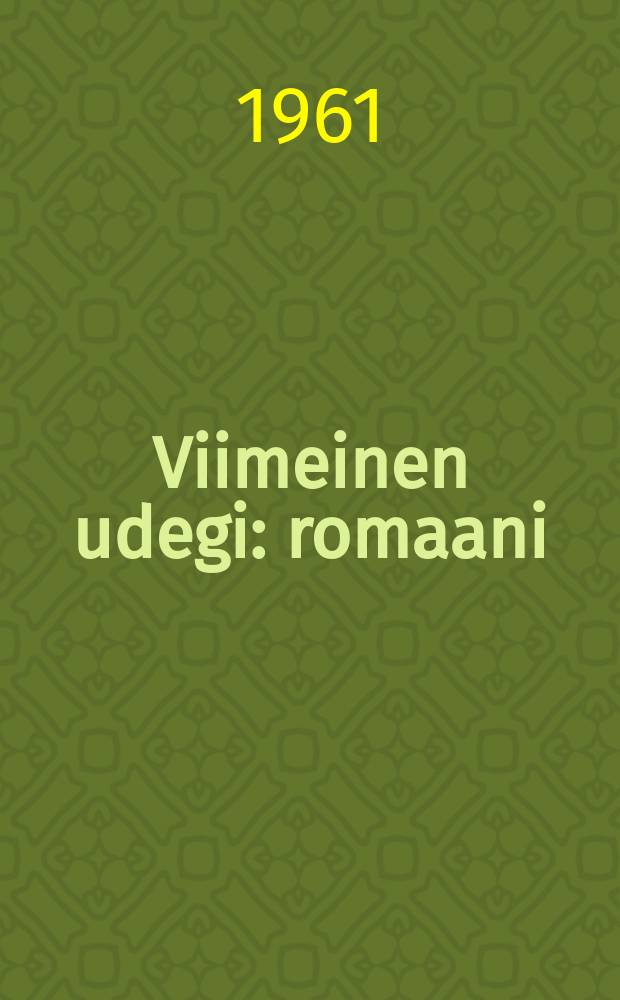 Viimeinen udegi : romaani