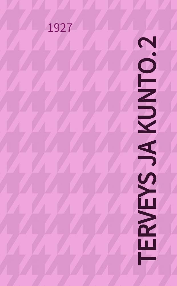 Terveys ja kunto. 2